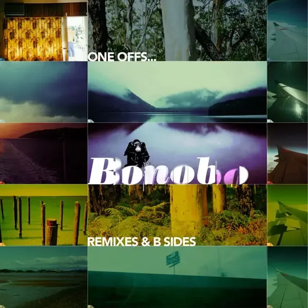 Bonobo – One Offs Remixes and B Sides