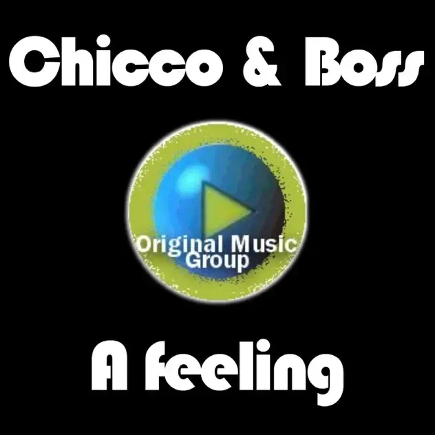Chicco & Boss – A feeling