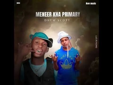 Dhem Scott – Meneer kha Primary 45