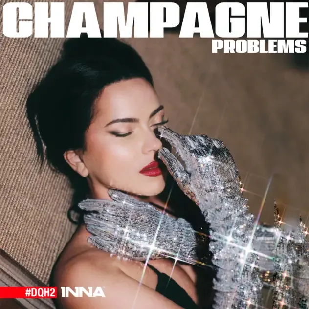 Inna – Champagne Problems #DQH2