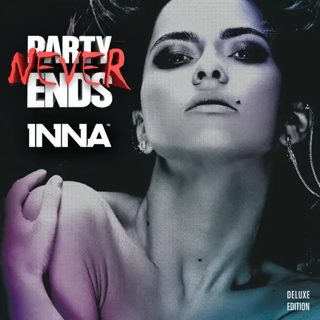 Inna – Party Never Ends, Pt. 1 (Deluxe Edition)