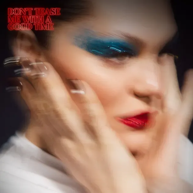 Jessie J – Don't Tease Me With A Good Time
