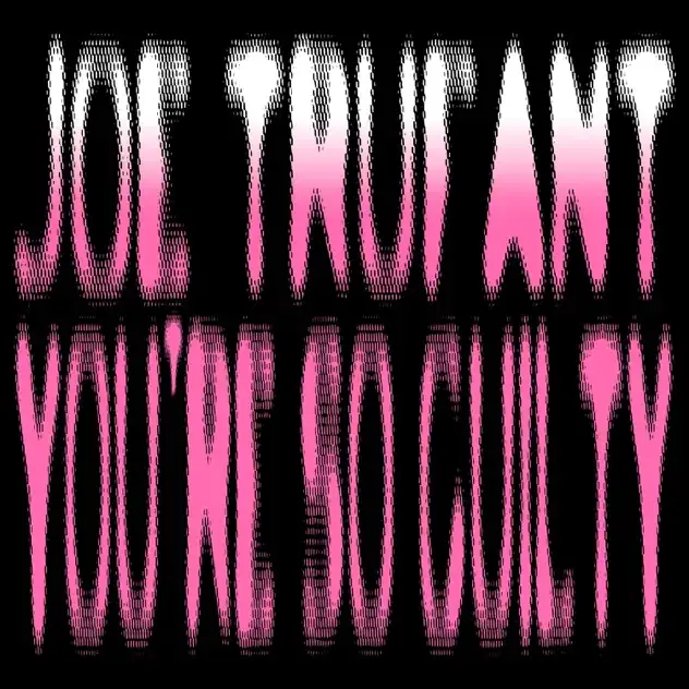 Joe Trufant You're So Guilty