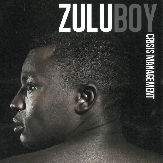 Zuluboy – Crisis Management