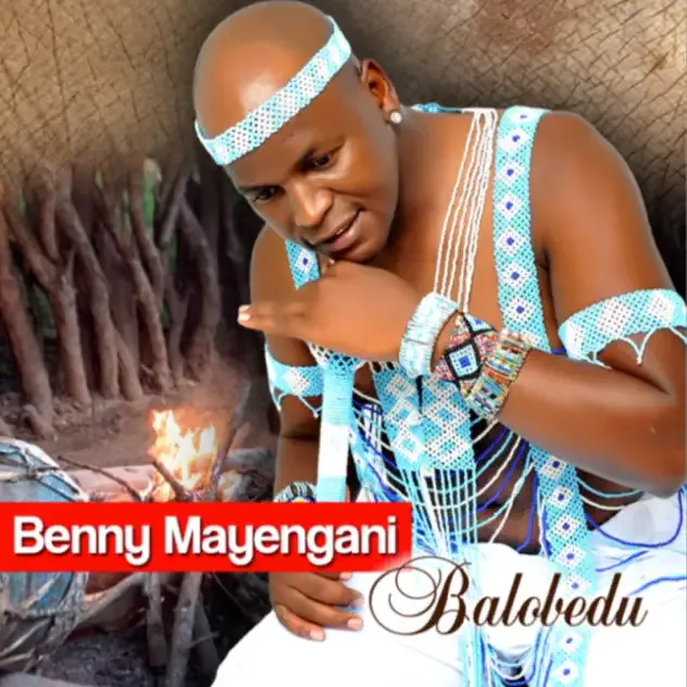 Benny Mayengani – Balobedu