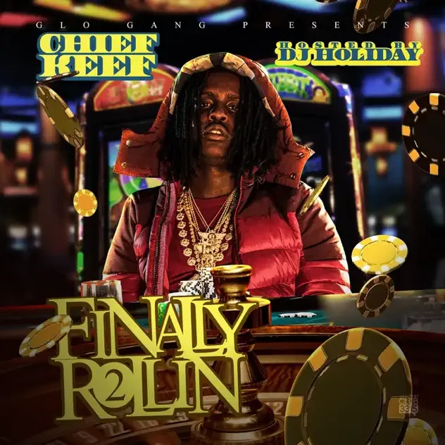 Chief Keef – Finally Rollin 2 (Glo'd Up Deluxe Edition)