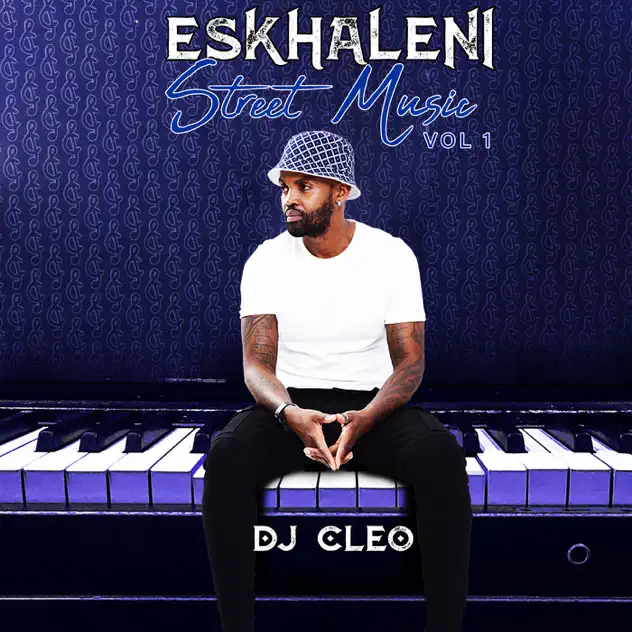DJ Cleo – Eskhaleni Street Music, Vol. 1