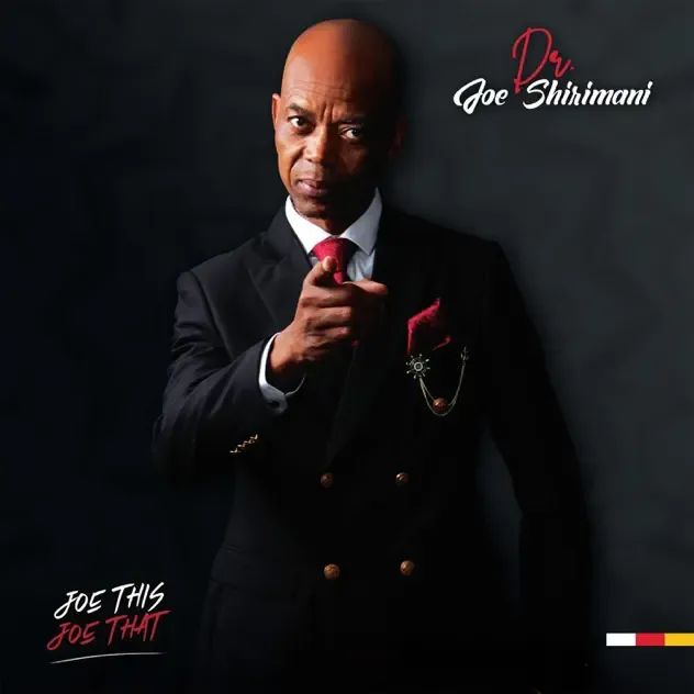 Dr Joe Shirimani – Joe This Joe That