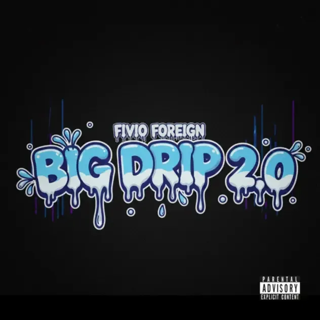 Fivio Foreign Big Drip 2.0