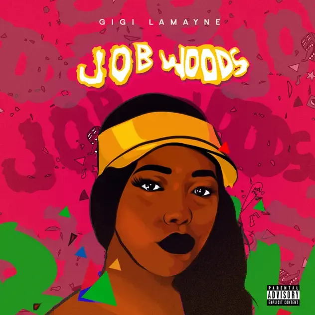 Gigi Lamayne – Job Woods