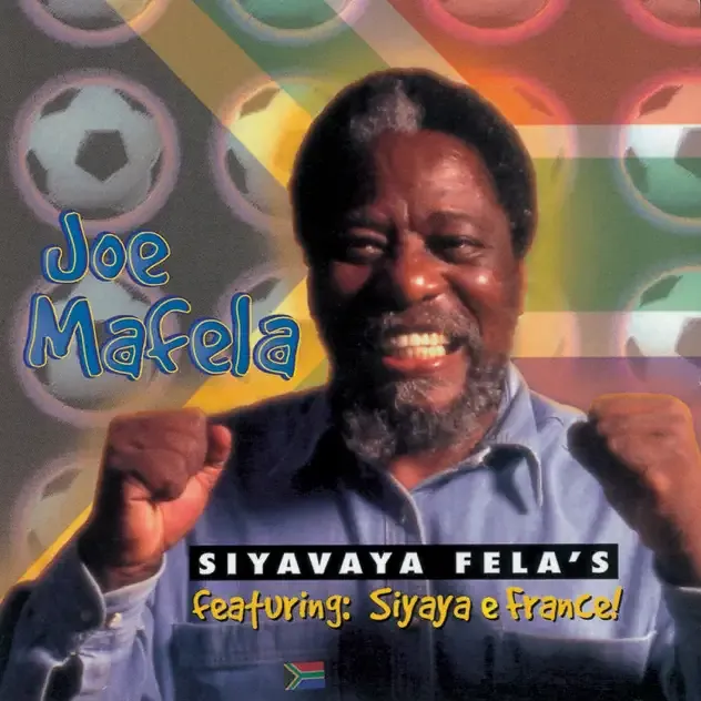 Joe Mafela – Siyavaya Fela's (feat. Siyaya & France)