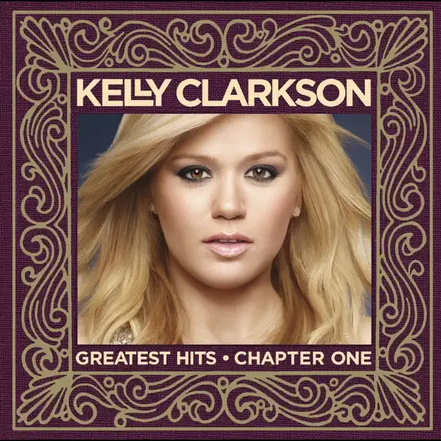 Kelly Clarkson – Greatest Hits Chapter One (Deluxe Version)