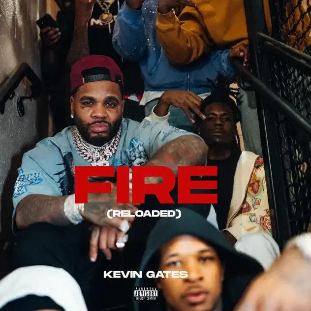 Kevin Gates Fire Reloaded
