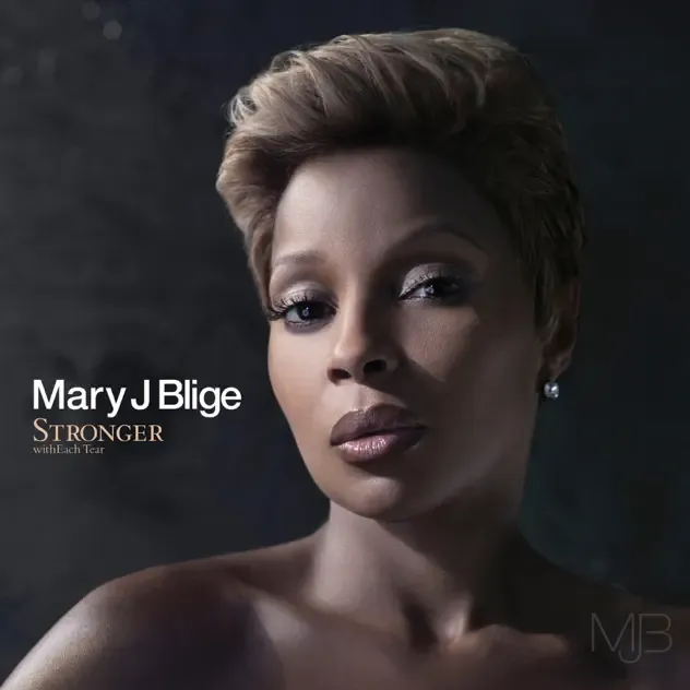 Mary J. Blige – Stronger With Each Tear (Deluxe)