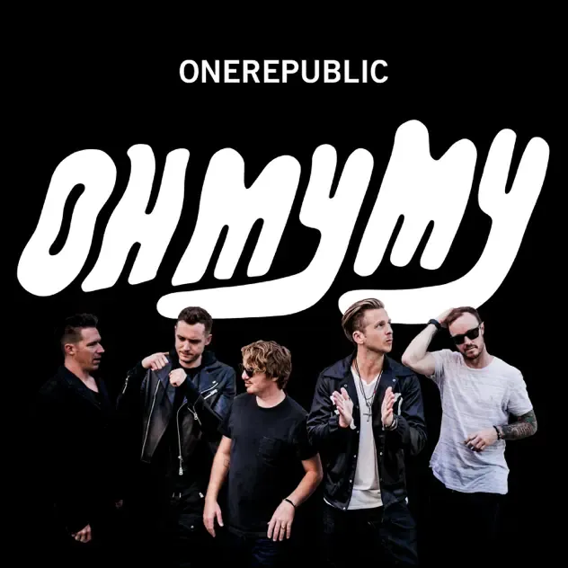 OneRepublic – Oh My My (Deluxe)