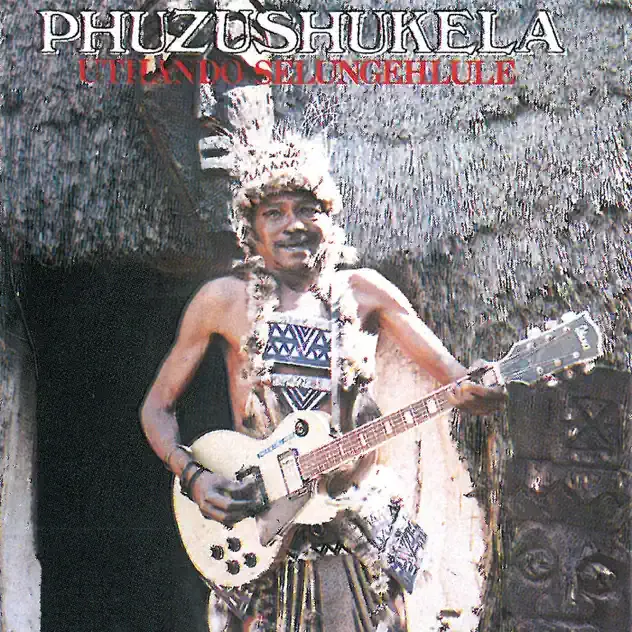 Phuzushukela – Uthando Selungehlule
