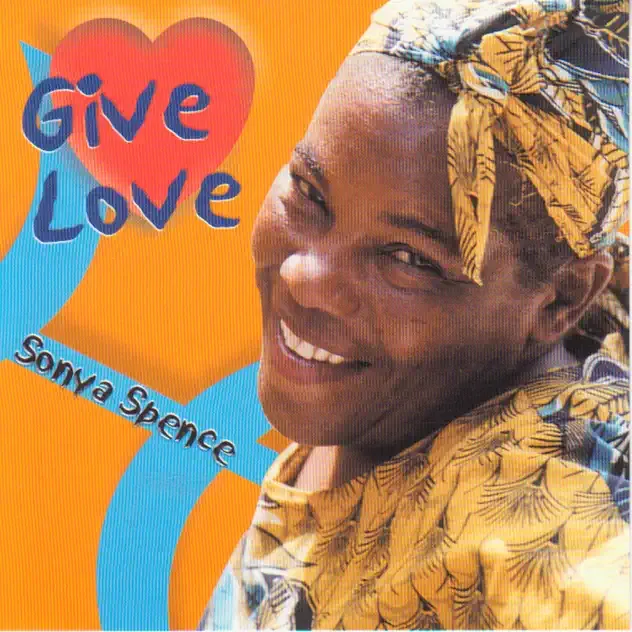 SONYA SPENCE – Give Love