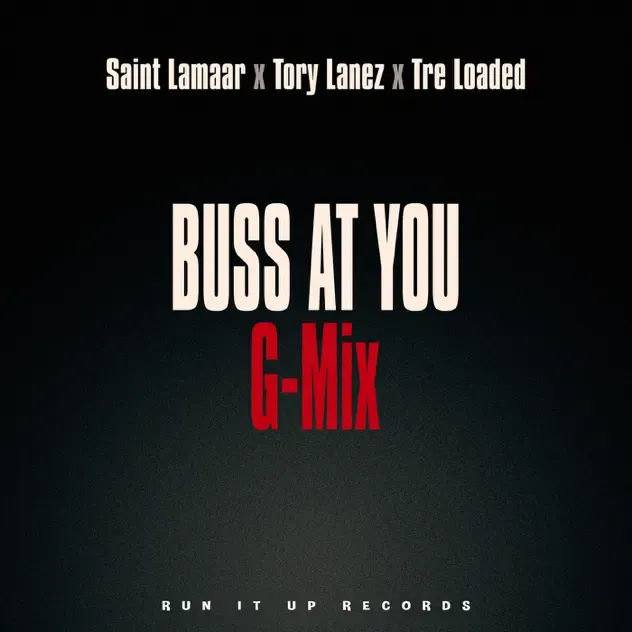 Saint Lamaar, Tory Lanez & Tre Loaded Buss At You (G Mix)