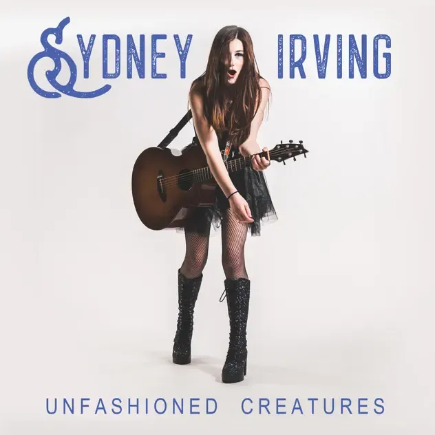 Sydney Irving – Unfashioned Creatures