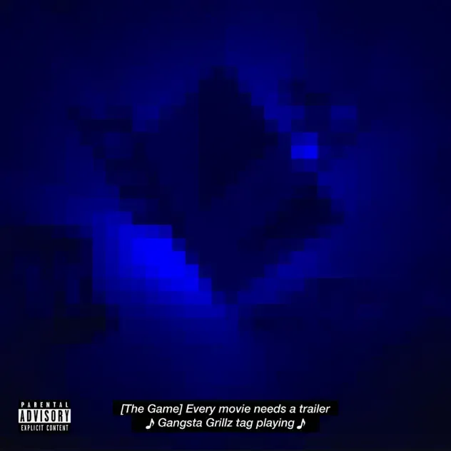 The Game, DJ Drama & Mike & Keys – Gangsta Grillz Every Movie Needs A Trailer