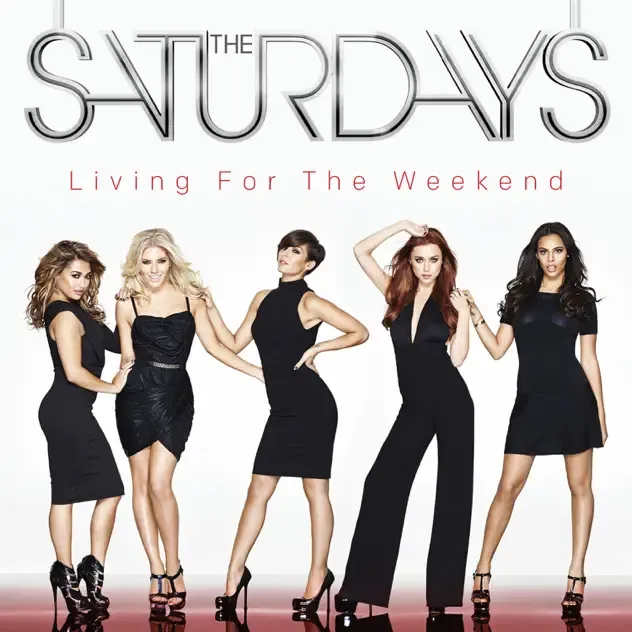 The Saturdays – Living For the Weekend (Deluxe Edition)