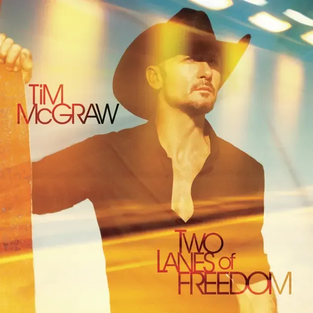 Tim McGraw – Two Lanes of Freedom