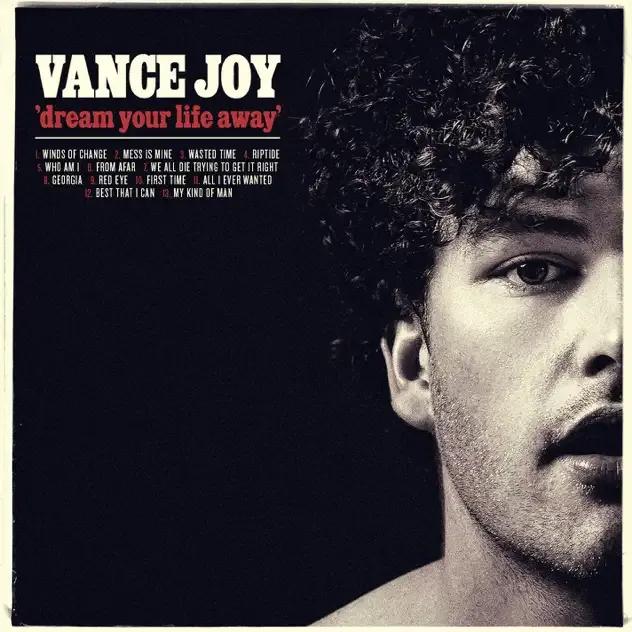 Vance Joy – Dream Your Life Away