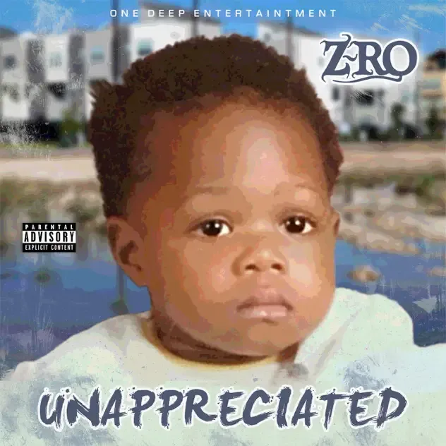 Z Ro – Unappreciated