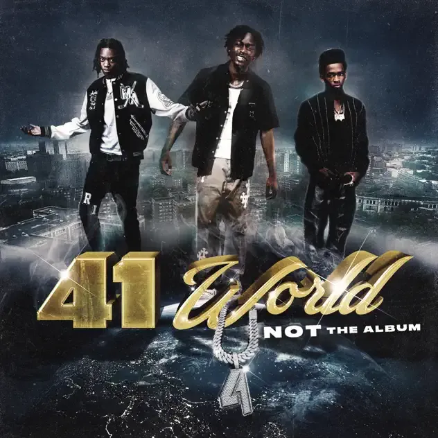 41 – 41 World Not The Album