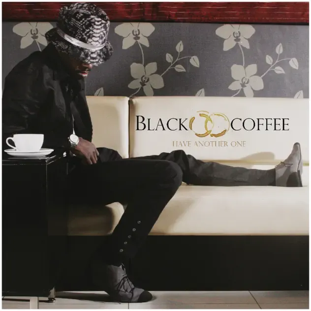 Black Coffee – Have Another One