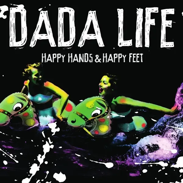 Dada Life – Happy Hands & Happy Feet