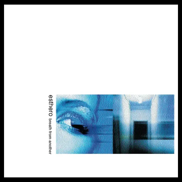 Esthero – Breath from Another