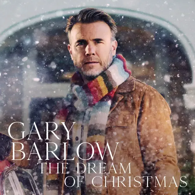 Gary Barlow – The Dream of Christmas (Deluxe)