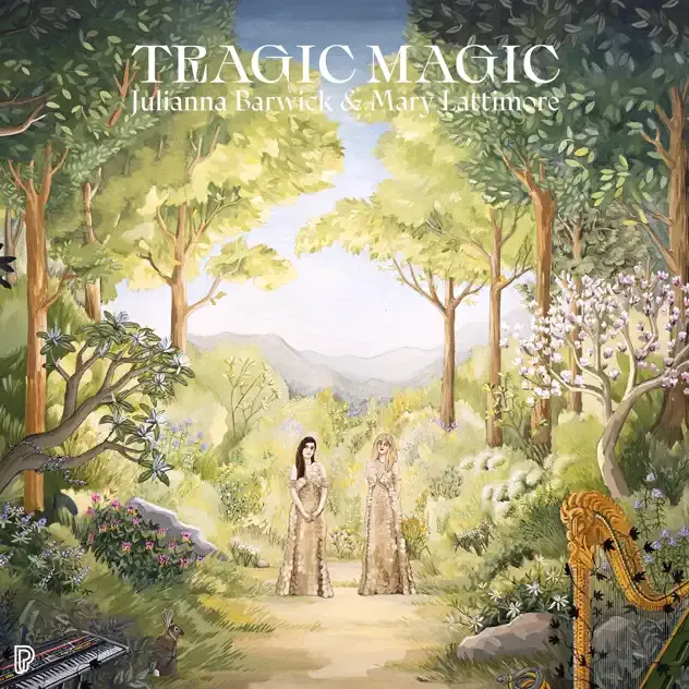 Julianna Barwick & Mary Lattimore – Tragic Magic