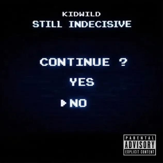 Kidwild – Still Indecisive