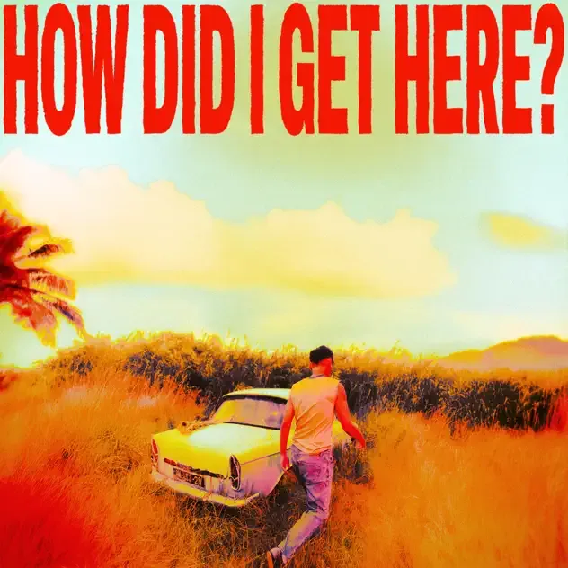 Louis Tomlinson – How Did I Get Here
