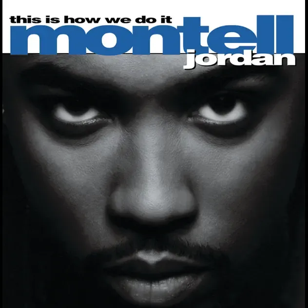 Montell Jordan – This Is How We Do It
