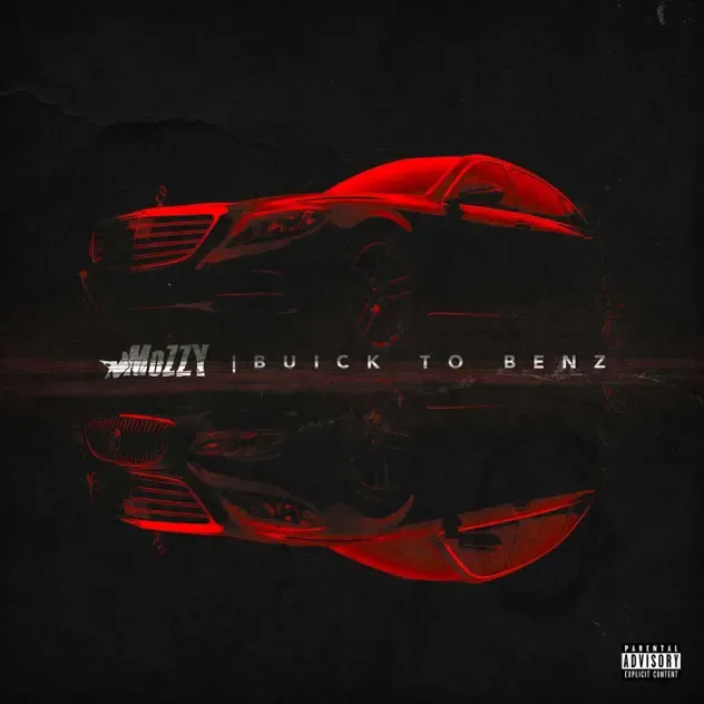 Mozzy – BUICK TO BENZ