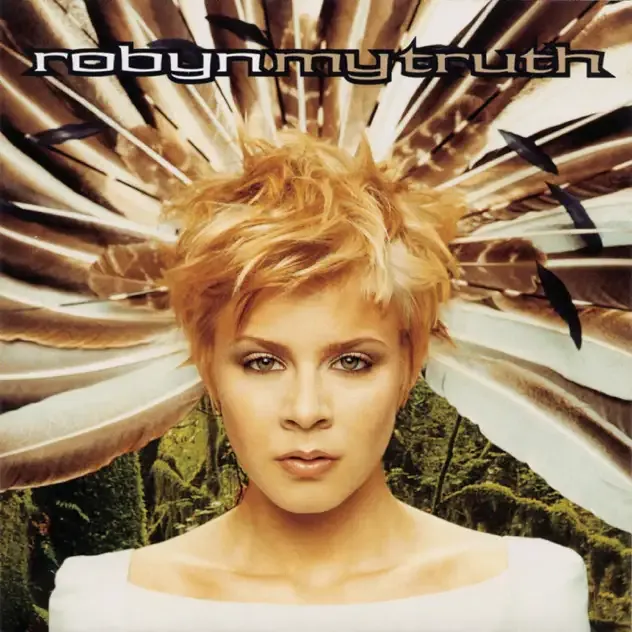 Robyn – My Truth