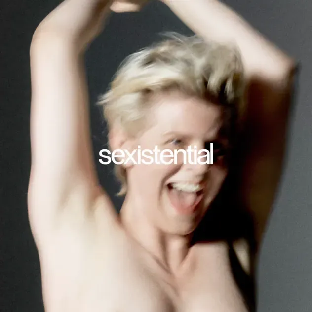 Robyn – Sexistential