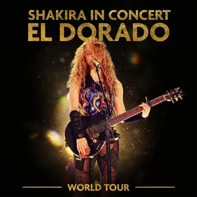 Shakira – Shakira in Concert El Dorado World Tour Live