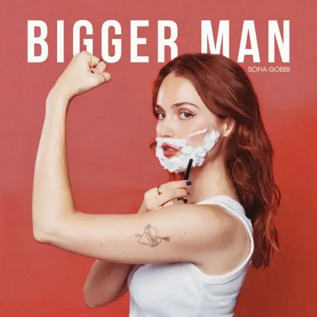 Sofia Gobbi – Bigger Man