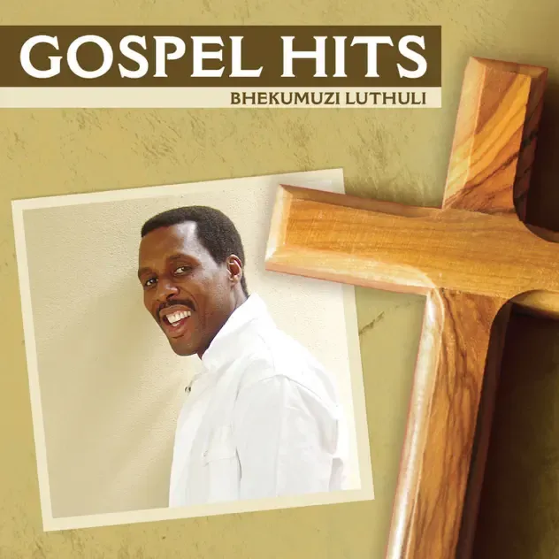 Bhekumuzi Luthuli – Gospel Hits