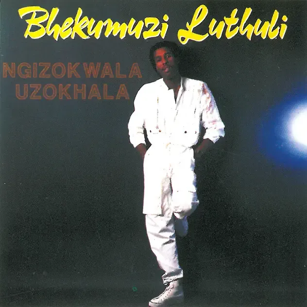Bhekumuzi Luthuli – Ngizokwala Uzokhala