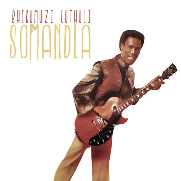 Bhekumuzi Luthuli – Somandla (Remastered)