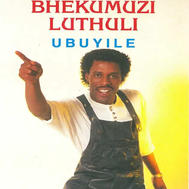 Bhekumuzi Luthuli – Ubuyile