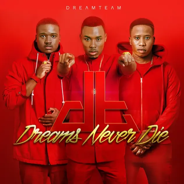Dreamteam – Dreams Never Die