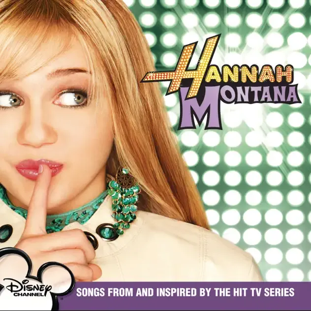 Hannah Montana – Hannah Montana (Songs from and Inspired By the Hit TV Series)