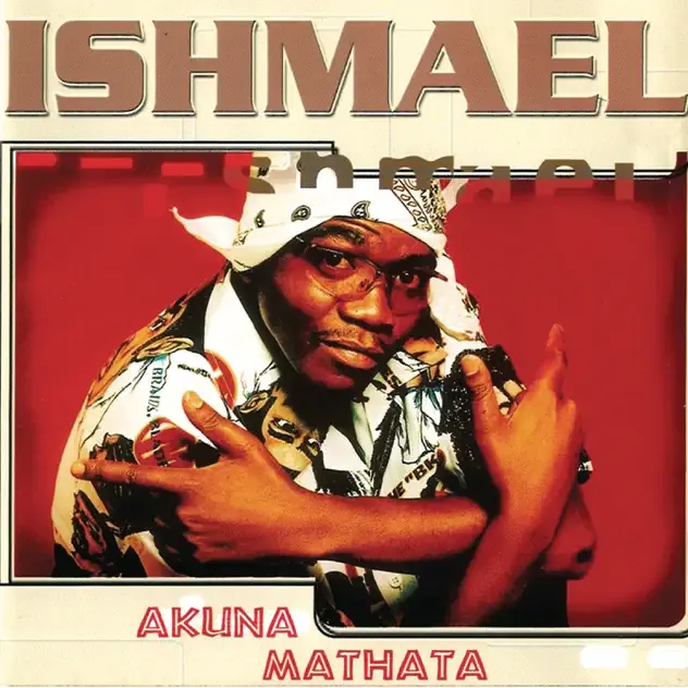 Ishmael – Akuna Mathata