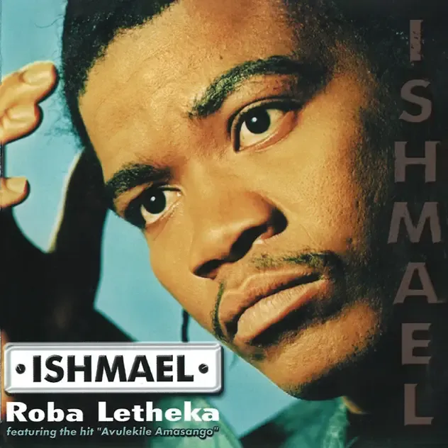 Ishmael – Roba Letheka